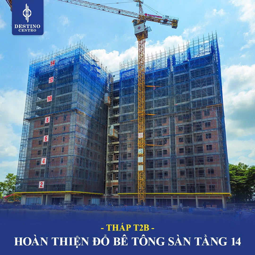 Tiến độ thi công Destino Centro